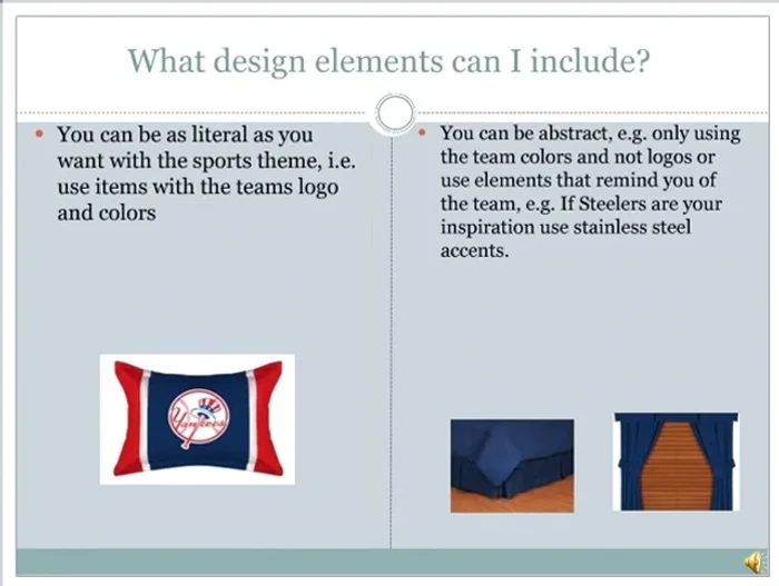 Decide on the level of literalness: Use team logos and colors extensively, use only team colors, or use abstract elements reminiscent of the team.